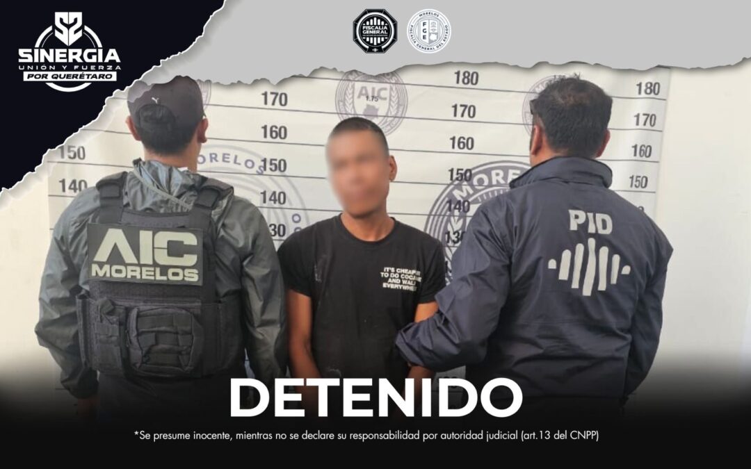 AUTORIDADES DE QUERÉTARO Y MORELOS CUMPLIMENTAN UNA ORDEN DE APRENSIÓN POR SECUESTRO AGRAVIADO.