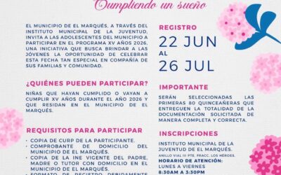 EL MARQUÉS LANZA CONVOCATORIA “MIS XV AÑOS, CUMPLIENDO UN SUEÑO”.