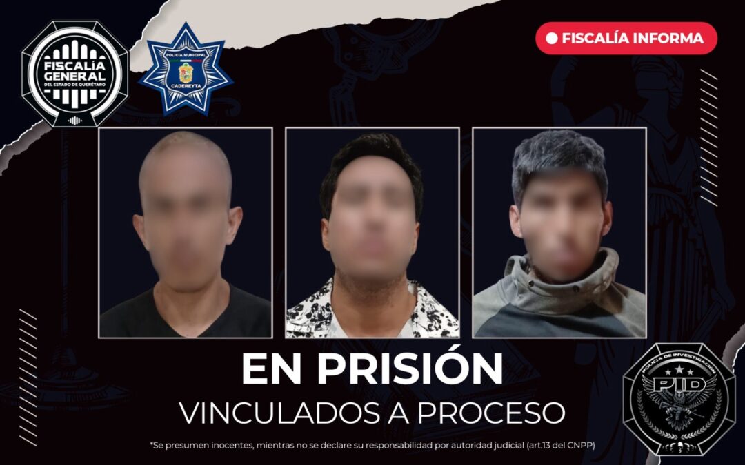 VINCULADOS A PROCESO Y EN PRISIÓN POR SU PRESUNTA RESPONSABILIDAD EN EL ASESINATO DE UNA MUJER EN CADEREYTA.